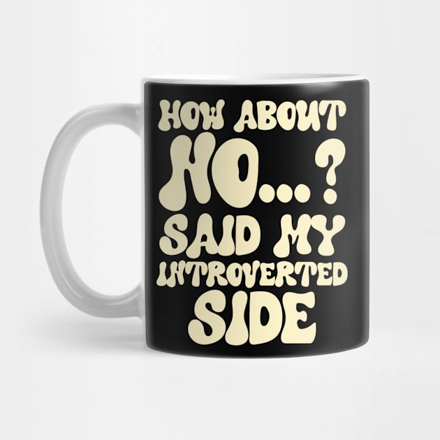How about no...? said my introverted side by artbooming